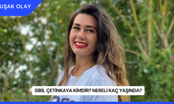 Sibil Çetinkaya Kimdir? Nereli Kaç Yaşında?