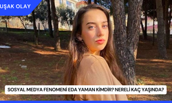 Sosyal Medya Fenomeni Eda Yaman Kimdir? Nereli Kaç Yaşında?