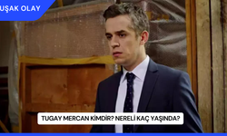 Tugay Mercan Kimdir? Nereli Kaç Yaşında?