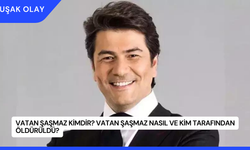 Vatan Şaşmaz Kimdir? Vatan Şaşmaz Nasıl ve Kim Tarafından Öldürüldü?