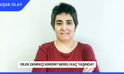 Dilek Ekmekçi Kimdir? Nereli Kaç Yaşında?