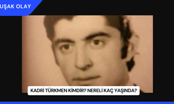 Kadri Türkmen Kimdir? Nereli Kaç Yaşında?