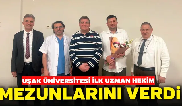 Uşak Üniversitesi İlk Uzman Hekim Mezunlarını Verdi