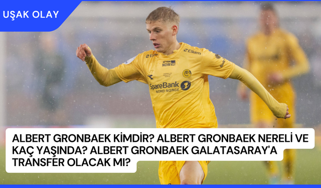 Albert Gronbaek Kimdir? Albert Gronbaek Nereli ve Kaç Yaşında? Albert Gronbaek Galatasaray'a Transfer Olacak Mı?