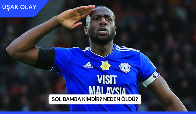 Sol Bamba Kimdir? Neden Öldü?