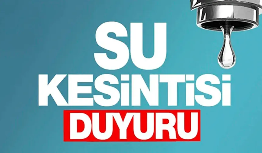 İzmir'deki sekiz ilçede 32 saatlik su kesintisi uygulanacak