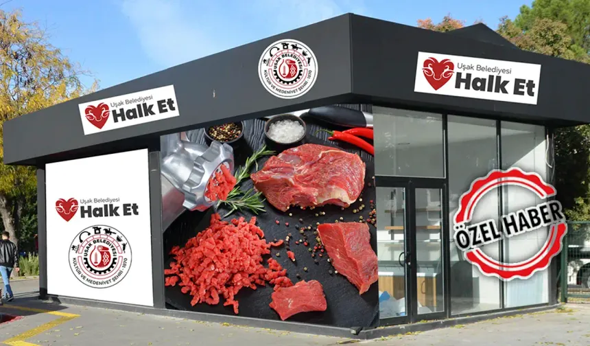 Uşak Belediyesi 'Halk Et' Marketi Açıyor!
