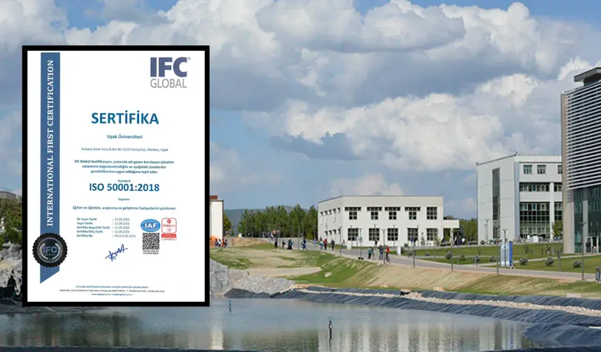 Uşak Üniversitesi “TS EN ISO 50001 Enerji Yönetim Sistemi” Sertifikasını Aldı